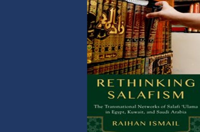 [Book Talk] Rethinking Salafism: The Transnational Networks Of Salafi ...